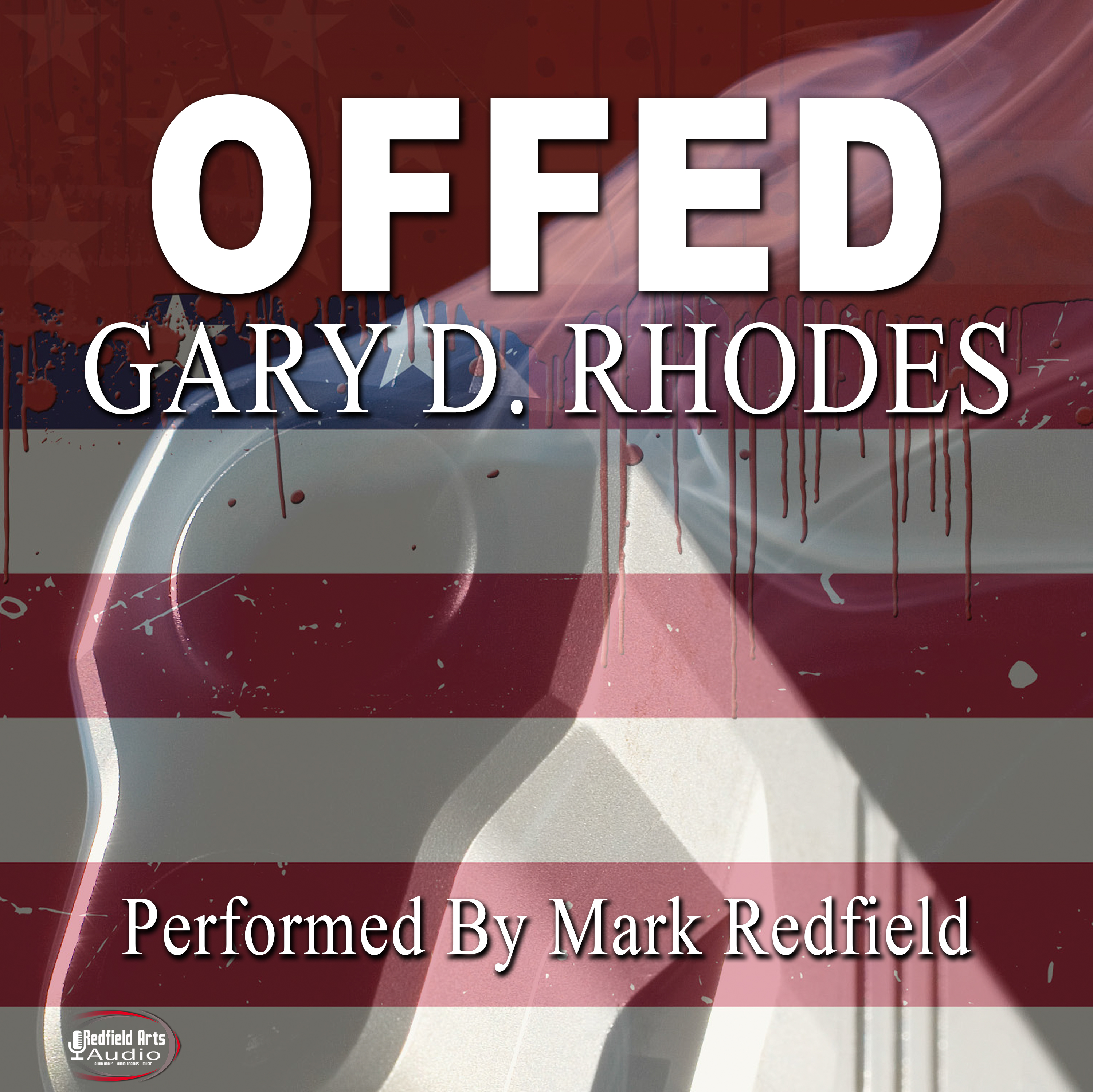 Offed By Gary D. Rhodes